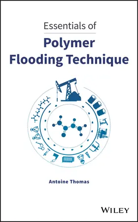 Thomas |  Essentials of Polymer Flooding Technique | Buch |  Sack Fachmedien
