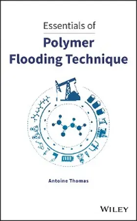 Thomas |  Essentials of Polymer Flooding Technique | eBook | Sack Fachmedien