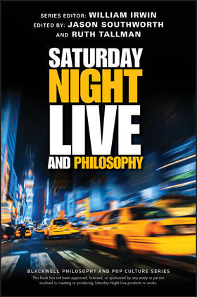 Tallman / Southworth |  Saturday Night Live and Philosophy | Buch |  Sack Fachmedien