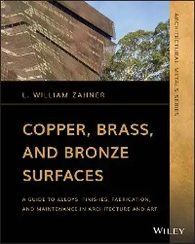 Zahner |  Copper, Brass, and Bronze Surfaces | eBook | Sack Fachmedien