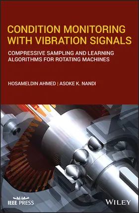 Ahmed / Nandi | Condition Monitoring with Vibration Signals | Buch | 978-1-119-54462-3 | www.sack.de