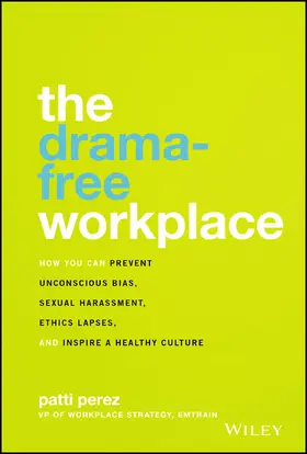 Perez |  The Drama-Free Workplace | Buch |  Sack Fachmedien
