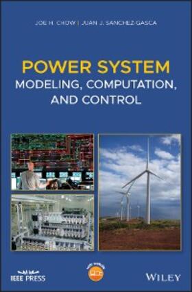 Chow / Sanchez-Gasca | Power System Modeling, Computation, and Control | E-Book | www.sack.de
