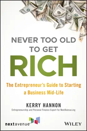 Hannon |  Never Too Old to Get Rich | Buch |  Sack Fachmedien