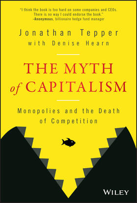 Tepper / Hearn | The Myth of Capitalism | Buch | 978-1-119-54819-5 | sack.de