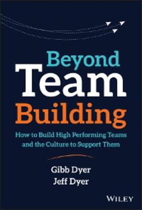 Dyer | Beyond Team Building | E-Book | sack.de