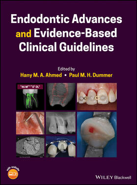 Ahmed / Dummer | Endodontic Advances and Evidence-Based Clinical Guidelines | Buch | 978-1-119-55388-5 | sack.de