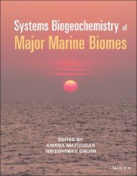 Mazumdar / Ghosh |  Systems Biogeochemistry of Major Marine Biomes | eBook | Sack Fachmedien