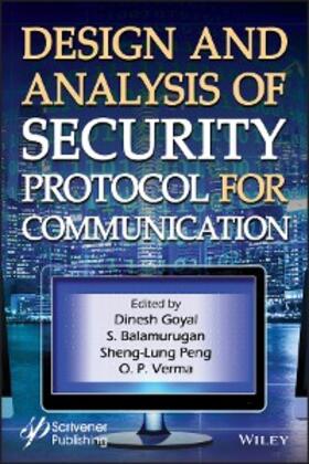 Goyal / Balamurugan / Peng |  Design and Analysis of Security Protocol for Communication | eBook | Sack Fachmedien