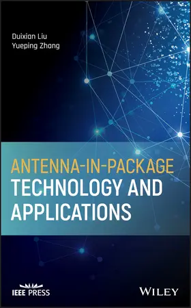 Liu / Zhang | Antenna-In-Package Technology and Applications | Buch | 978-1-119-55663-3 | www.sack.de
