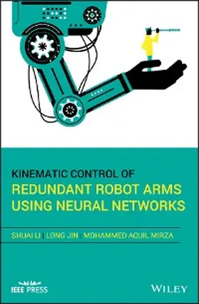 Li / Jin / Mirza |  Kinematic Control of Redundant Robot Arms Using Neural Networks | eBook | Sack Fachmedien