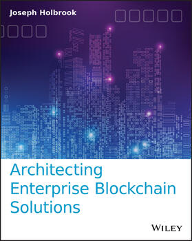 Holbrook | Architecting Enterprise Blockchain Solutions | Buch | 978-1-119-55769-2 | sack.de