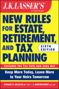 Welch / Busby |  J.K. Lasser's New Rules for Estate, Retirement, and Tax Planning | Buch |  Sack Fachmedien