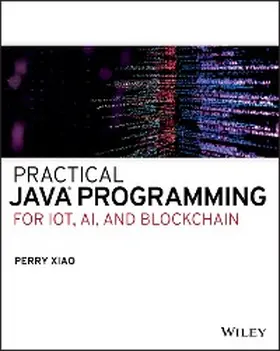 Xiao |  Practical Java Programming for IoT, AI, and Blockchain | eBook | Sack Fachmedien