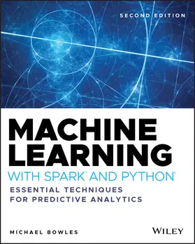 Bowles |  Machine Learning with Spark and Python | Buch |  Sack Fachmedien
