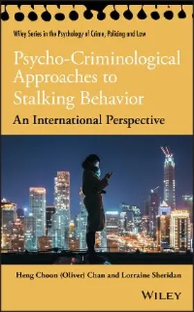 Chan / Sheridan |  Psycho-Criminological Approaches to Stalking Behavior | eBook | Sack Fachmedien