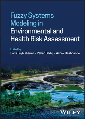 Faybishenko / Sadiq / Deshpande |  Fuzzy Systems Modeling in Environmental and Health Risk Assessment | Buch |  Sack Fachmedien