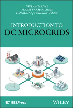 Agarwal / Prabhakaran / Hussain |  Introduction to DC Microgrids | Buch |  Sack Fachmedien