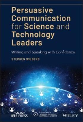 Wilbers |  Persuasive Communication for Science and Technology Leaders | eBook | Sack Fachmedien