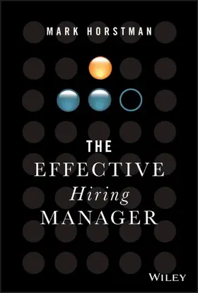 Horstman |  The Effective Hiring Manager | Buch |  Sack Fachmedien