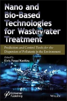 Fosso-Kankeu |  Nano and Bio-Based Technologies for Wastewater Treatment | eBook | Sack Fachmedien
