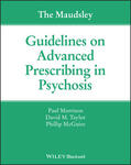 Morrison / Taylor / McGuire |  The Maudsley Guidelines on Advanced Prescribing in Psychosis | Buch |  Sack Fachmedien