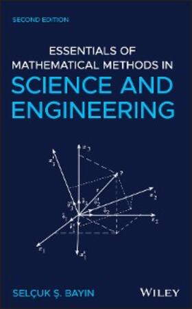 Bayin | Essentials of Mathematical Methods in Science and Engineering | E-Book | www.sack.de