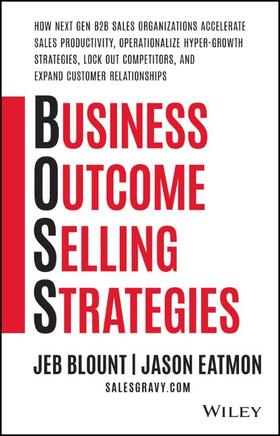 Blount / Eatmon | Business Outcome Selling Strategies | Buch | 978-1-119-58488-9 | sack.de