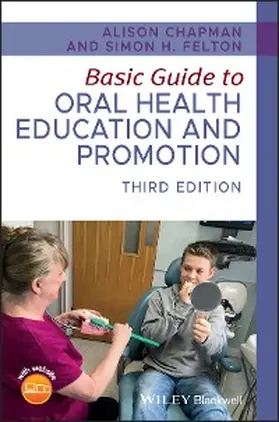 Chapman / Felton |  Basic Guide to Oral Health Education and Promotion | eBook | Sack Fachmedien