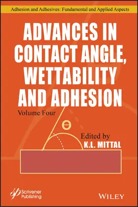 Mittal |  Advances in Contact Angle, Wettability and Adhesion, Volume 4 | Buch |  Sack Fachmedien