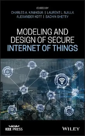 Kamhoua / Njilla / Kott |  Modeling and Design of Secure Internet of Things | eBook | Sack Fachmedien