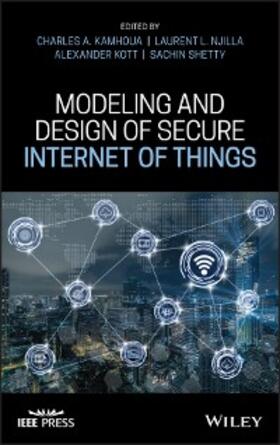 Kamhoua / Njilla / Kott |  Modeling and Design of Secure Internet of Things | eBook | Sack Fachmedien