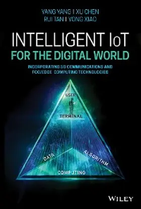 Yang / Chen / Tan |  Intelligent IoT for the Digital World | eBook | Sack Fachmedien