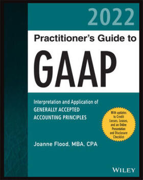 Flood | Flood, J: Wiley Practitioner's Guide to GAAP 2022 | Buch | 978-1-119-59583-0 | sack.de