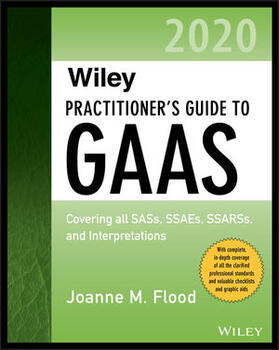 Flood | Wiley Practitioner's Guide to GAAS 2020: Covering All Sass, Ssaes, Ssarss, and Interpretations | Buch | 978-1-119-59600-4 | sack.de