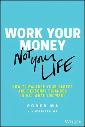 Ma |  Work Your Money, Not Your Life | eBook | Sack Fachmedien