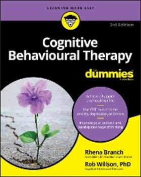 Willson / Branch |  Cognitive Behavioural Therapy For Dummies | eBook | Sack Fachmedien