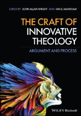 Knight / Markham |  The Craft of Innovative Theology | eBook | Sack Fachmedien