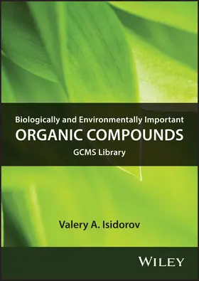 Isidorov | Biologically and Environmentally Important Organic Compounds | Sonstiges | 978-1-119-60170-8 | www.sack.de