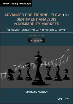Keenan | Advanced Positioning, Flow, and Sentiment Analysis in Commodity Markets | Buch | 978-1-119-60382-5 | www.sack.de
