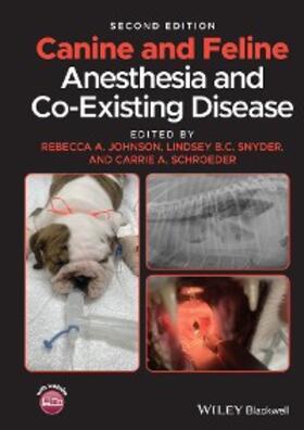 Johnson / Snyder / Schroeder | Canine and Feline Anesthesia and Co-Existing Disease | E-Book | www.sack.de