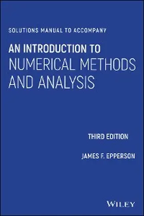 Epperson |  Solutions Manual to accompany An Introduction to Numerical Methods and Analysis | eBook | Sack Fachmedien