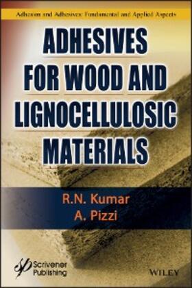 Kumar / Pizzi |  Adhesives for Wood and Lignocellulosic Materials | eBook | Sack Fachmedien