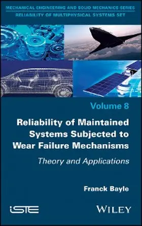 Bayle |  Reliability of Maintained Systems Subjected to Wear Failure Mechanisms | eBook | Sack Fachmedien