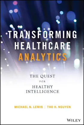 Lewis / Nguyen |  Transforming Healthcare Analytics | Buch |  Sack Fachmedien