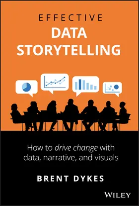 Dykes |  Effective Data Storytelling | Buch |  Sack Fachmedien
