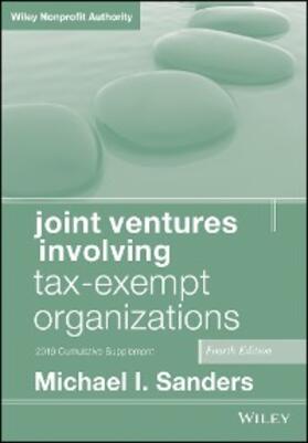 Sanders |  Joint Ventures Involving Tax-Exempt Organizations, 2019 Cumulative Supplement | eBook | Sack Fachmedien