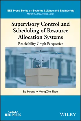 Huang / Zhou | Supervisory Control and Scheduling of Resource Allocation Systems | Buch | 978-1-119-61968-0 | sack.de