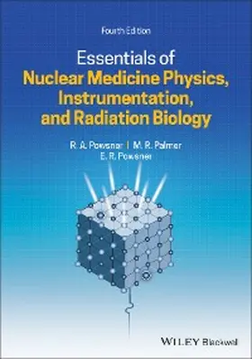 Powsner / Palmer |  Essentials of Nuclear Medicine Physics, Instrumentation, and Radiation  Biology | eBook | Sack Fachmedien