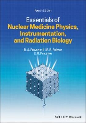 Powsner / Palmer |  Essentials of Nuclear Medicine Physics, Instrumentation, and Radiation  Biology | eBook | Sack Fachmedien
